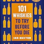101 Whiskies to Try Before You Die, Ciltli Kapak, 5th Edition