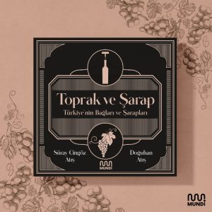 Toprak ve Şarap: Türkiye'nin Bağları ve Şarapları